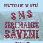 Seri Magice Săveni – SMS – Festival de artă – Botoșani – România