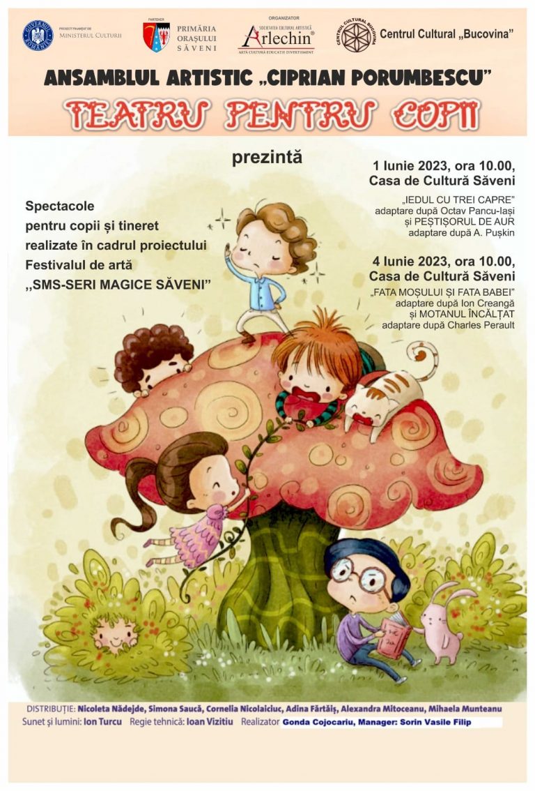 Vezi unde au loc spectacolele pentru copii și tineri „Iedul cu trei capre”, după Octav Pancu-Iași și „Peștișorul de aur”, dupa Aleksandr Sergheevici Puşkin, organizate de 1 iunie a.c. în cadrul Festivalului de artă ,,SMS- Seri Magice Săveni”!